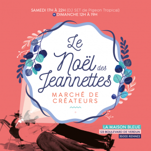 [Marché de Créateurs] - Le Noël des Jeannettes @ La Maison Bleue | Rennes | Bretagne | France