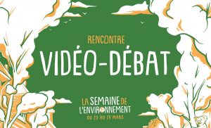 [ANNULE / Semaine de l'Environnement] – Ciné-Débat @ La Maison Bleue | Rennes | Bretagne | France