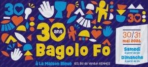 [Evènement] - Bagolo Fête : les 30 ans de Bagolo Fô ! @ La Maison Bleue - Maison de Quartier | Rennes | Bretagne | France